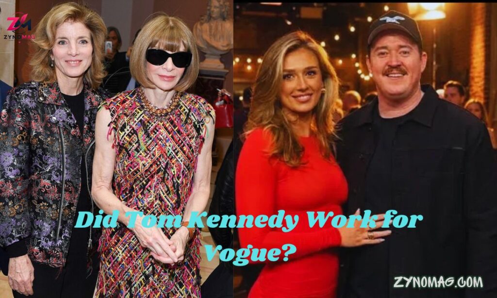 Did Tom Kennedy Work for Vogue?