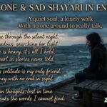 Alone Sad Shayari in English: 180+ Heart-Touching Sad Shayari for Lonely Moments 